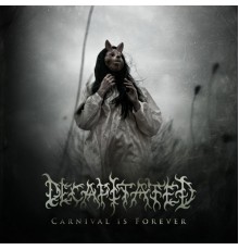 Decapitated - Carnival Is Forever