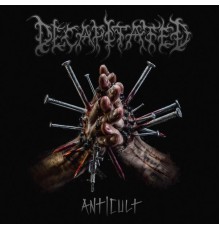 Decapitated - Anticult