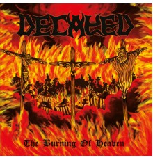 Decayed - The Burning of Heaven