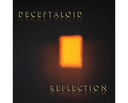 Deceptaloid - Reflection