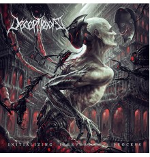 Deceptionist - Initializing Irreversible Process