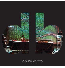 Decibel - En Vivo (En Vivo)