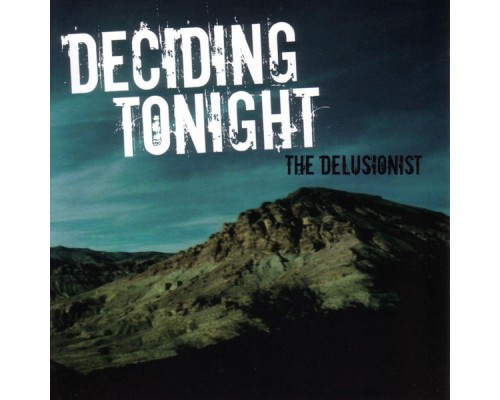 Deciding Tonight - The Delusionist