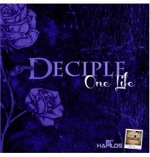 Deciple - One Life - Single