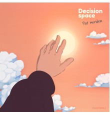 Decision space - Post Meridiem