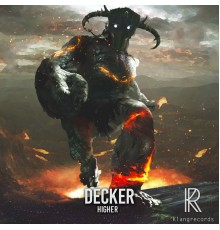 Decker - Higher