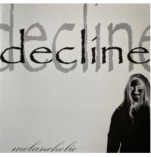 Decline - Melancholic (20th Anniversary Remastered)