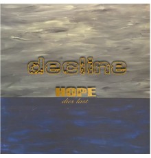 Decline - Hope Dies Last