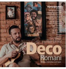 Deco Romani - Letras, Melodias e Amigos