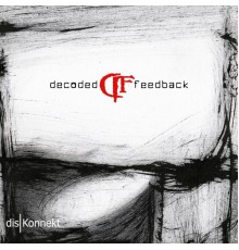 Decoded Feedback - Diskonnekt