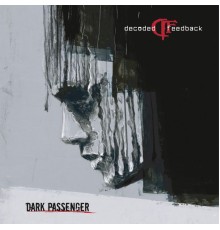 Decoded Feedback - Dark Passenger