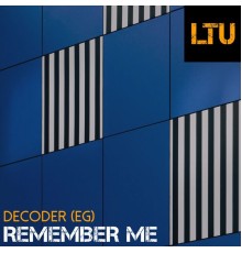 Decoder (EG) - Remember Me