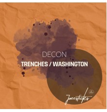 Decon - Trenches / Washington