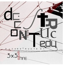 Deconstructedy - 3x3=NINE (Original Mix)