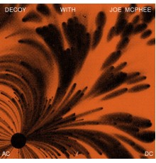 Decoy with Joe McPhee - AC/DC