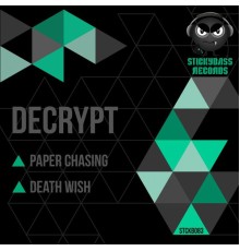 Decrypt - Paper Chasing / Death Wish