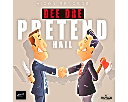 Dee Dre - Pretend Hail