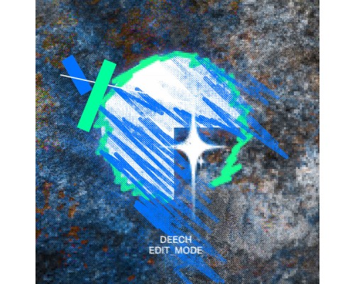 Deech - Edit Mode EP