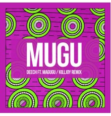 Deech feat. Magugu - Mugu