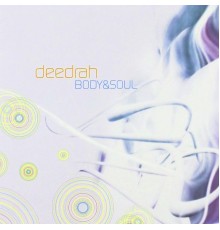 Deedrah - Body & Soul