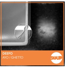 Deefo - Ayo / Ghetto (Original Mix)