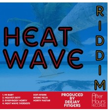 Deejay Fingers - Heat Wave (Riddim)