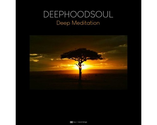 DeepHoodSoul - Deep Meditation