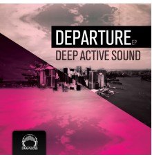 Deep Active Sound - Departure Ep