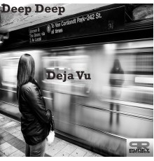 Deep Deep - Deju Vu