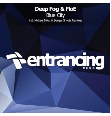 Deep Fog & FloE - Blue City