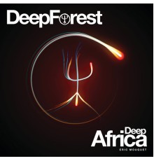 Deep Forest - Deep Africa