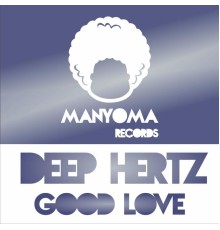 Deep Hertz - Good Love