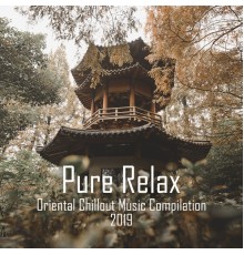 Deep House Lounge, Chill Out Zone, Fantasy World Factory - Pure Relax Oriental Chillout Music Compilation 2019