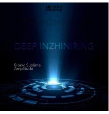 Deep Inzhiniring - Bionic Sublime