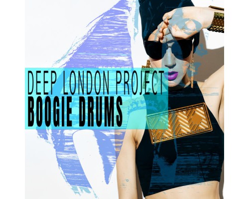 Deep London Project - Boogie Drums