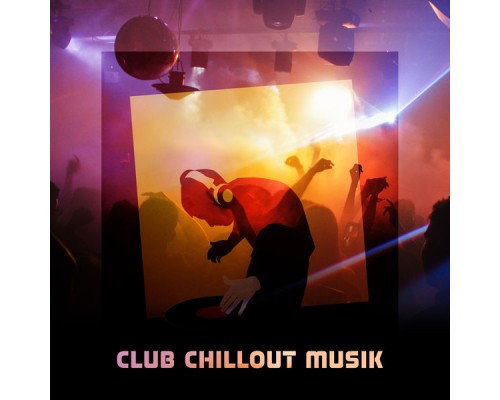 Deep Lounge - Club Chillout Musik