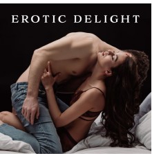 Deep Lounge - Erotic Delight: Music for Sexual and Erotic Elations