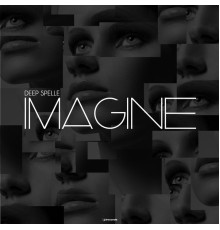 Deep Spelle - Imagine