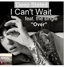 Deep Stated - I Can't Wait