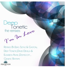 Deep Tonetic - I'm in Love