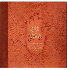 Deepak Chopra - A Gift of Love - Music Inspired by the Love Poems of Rumi (Special Edition)