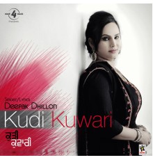 Deepak Dhillon - Kudi Kuwari