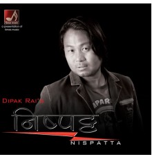 Deepak Rai - Nispatta