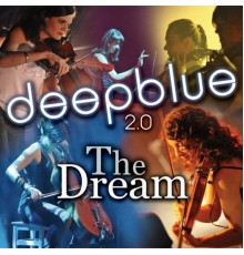 Deepblue - The Dream 2.0