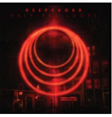 Deepchord - Hash-Bar Loops