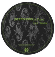 Deepchord - Prana / Tantra