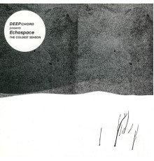 Deepchord Presents: Echospace - The Coldest Season