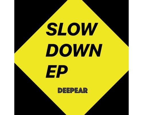 Deepear - Slow Down  (Dub Mix)