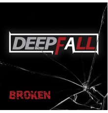 Deepfall - Broken