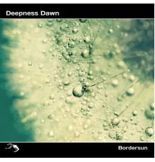 Deepness Dawn - Bordersun